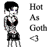 Hot As Goth <3