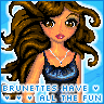 Brunettes Have All The Fun