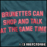Brunettes Can Shop And Talk