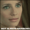 Not Always Rainbows