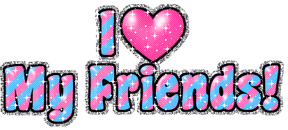 I love my friends