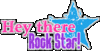 Hey there rock star