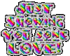 Just Showing You Some Love