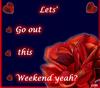 Lets Go Out This Weekend