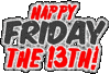 Happy Friday The 13 Th