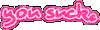 You Suck