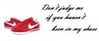 Don't Judge Me If You Haven't Been In My Shoes