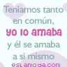 Teniamos Tanto En Comun, Yo Lo Amaba Y El Se Amaba A Si Mismo 