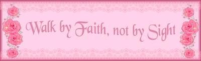 Walk By Faith, Not By Sight