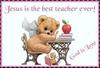 Jesus Is The Best Teacher Ever