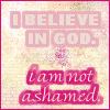 I believe in God