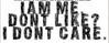 I am me dont like?