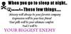 Your Biggest Enemy