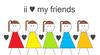 I Love My Friends