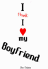 I Think I Love My Boyfriend