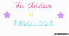 This Christian Is Fabulous