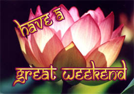 Have A Great Weekend