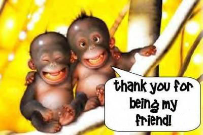 Thanks You For Being My Friend!