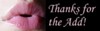 Thanks For The Add! Sexy Lips