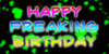 Happy Freaking Birthday