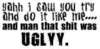 Uglyy