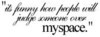 Judge Someone Over Myspace