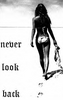 Never Look Bac