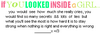 If You Looked Inside A Girl