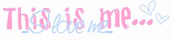 This Is Me I Love Me