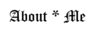 About Me