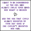 I Want To Be Remebered As The Girl