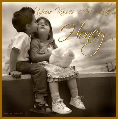 Your Kisses Are Like Honey