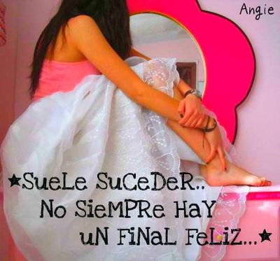 Suele Suceder No Siempre Hay Un Final Feliz
