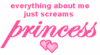 Everything About Me Just Screams Princess