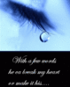 With A Few Words He Ca Break My Heart