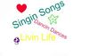 Singin Songs Dancin Dances Livin Life