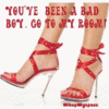 You've Been A Bad Boy. Go To My Room!
