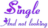 Single And Not Looking