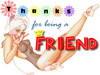 Thanks For Being A Friend