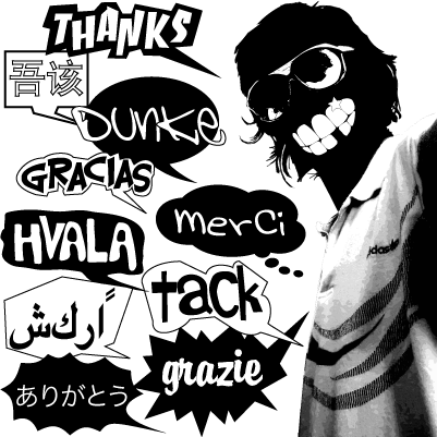 Thanks , Danke, Gracias, Merci, Tack