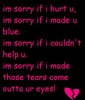 I Am Sorry If I Hurt U