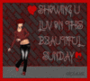 Showing U Luv On This Beautiful Sunday