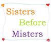 Sisters Before Misters