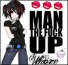 Man The **** Up