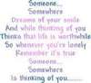 Someone Somewhere Is Thinking Of You