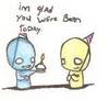 Im Glad You Were Born Today