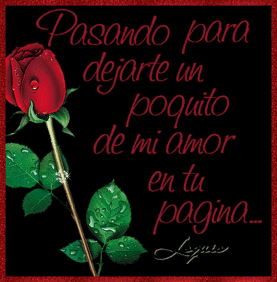 Pasando Para Dejarte Un Poquito De Mi Amor En Tu Pagina