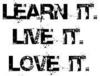 Lern It Live It Love It