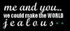 Me And You