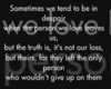 Sometimes We Tend To Be In Despair